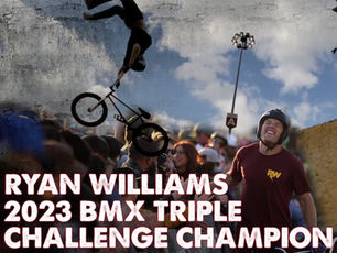 Ryan Williams Wins 2023 BMX Triple Challenge