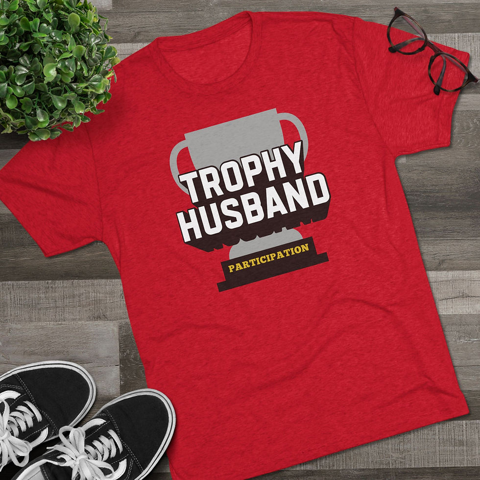 Thumbnail: Trophy Husband (Participation) / T-Shirt