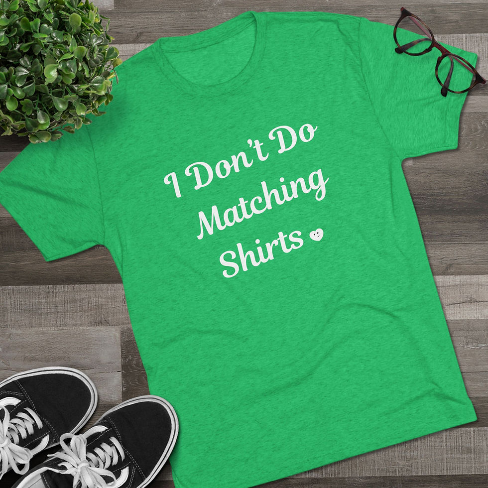 Thumbnail: I Don't Do Matching Shirts / T‑Shirt