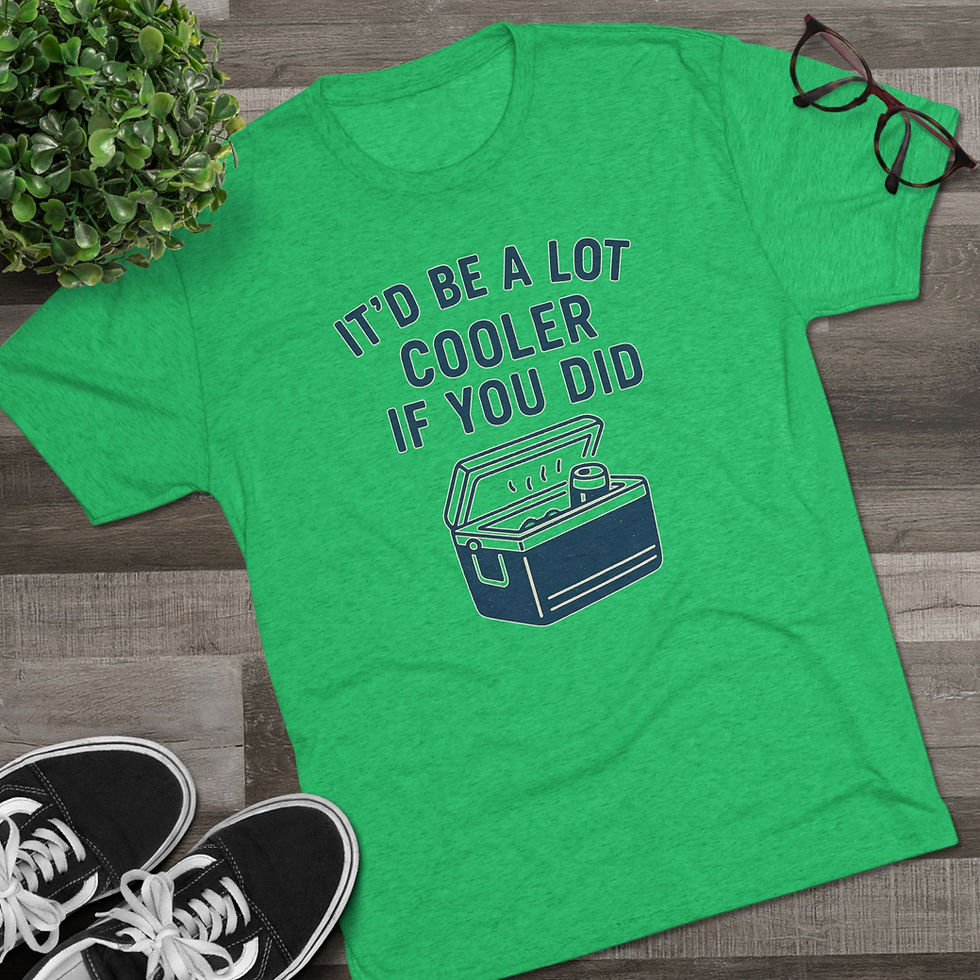 Thumbnail: It'd Be A Lot Cooler If You Did / T-Shirt