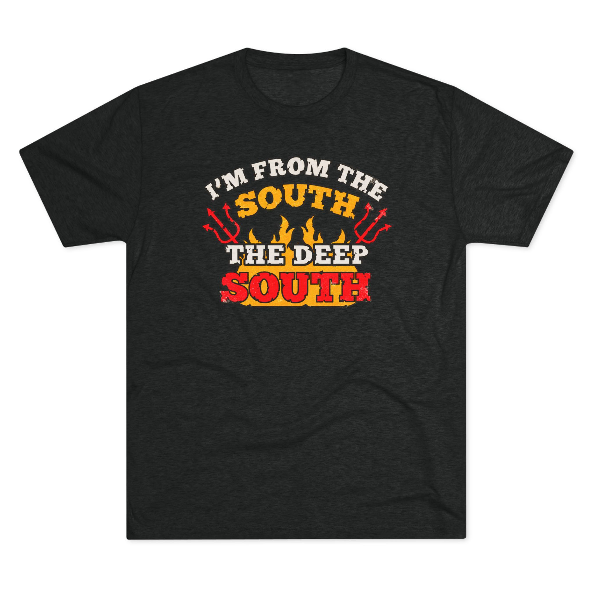 I'm From The Deep South / T-Shirt