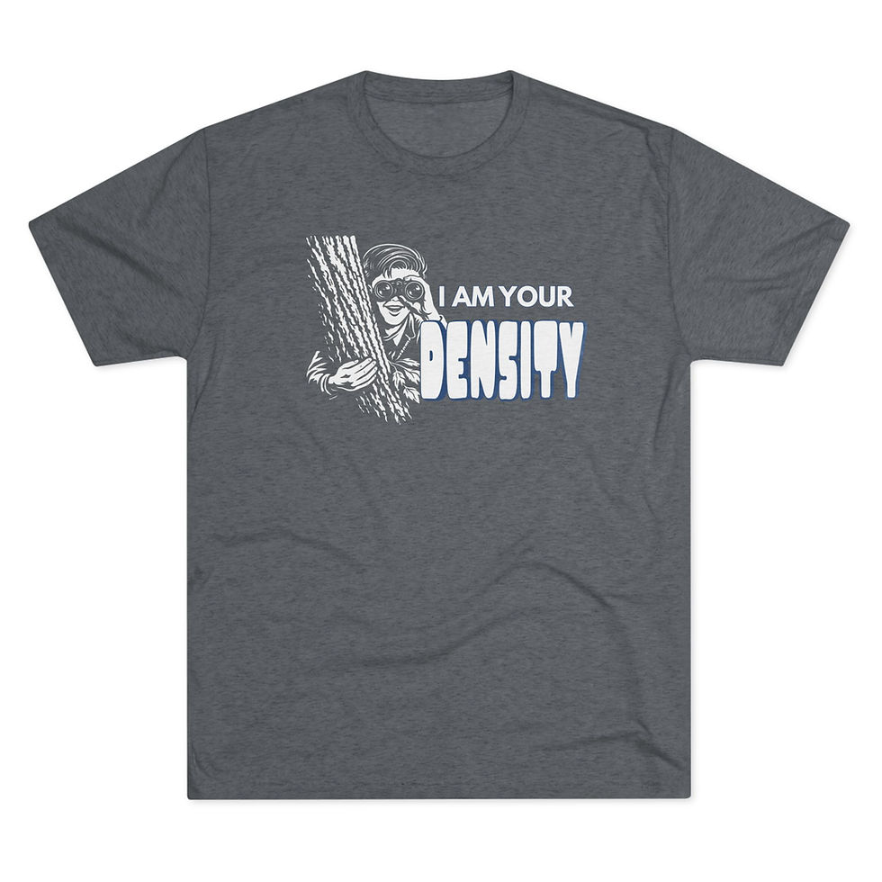 Thumbnail: I Am Your Density / T‑Shirt