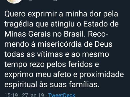 Papa Francisco: ''Quero exprimir a minha dor pela tragédia que atingiu Minas Gerais''