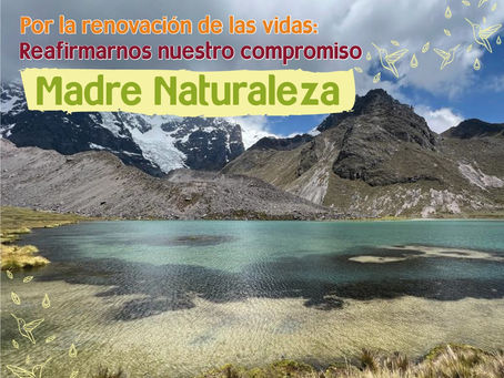 Ratificamos nuestro compromiso contigo, Madre Naturaleza