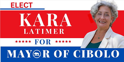 a campaign sign with a picture of Kara Latimer for Mayor of Cibolo