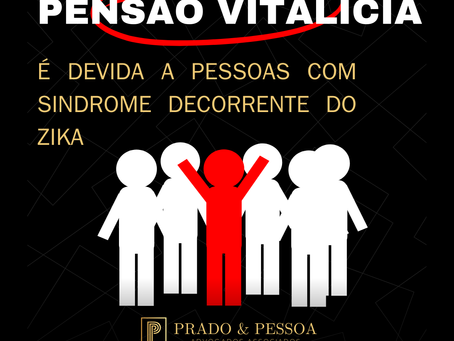 PENSÃO VITALÍCIA - ZIKA