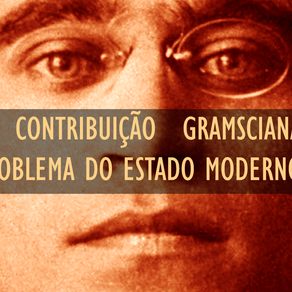 A  contribuição gramsciana para o problema do Estado Moderno