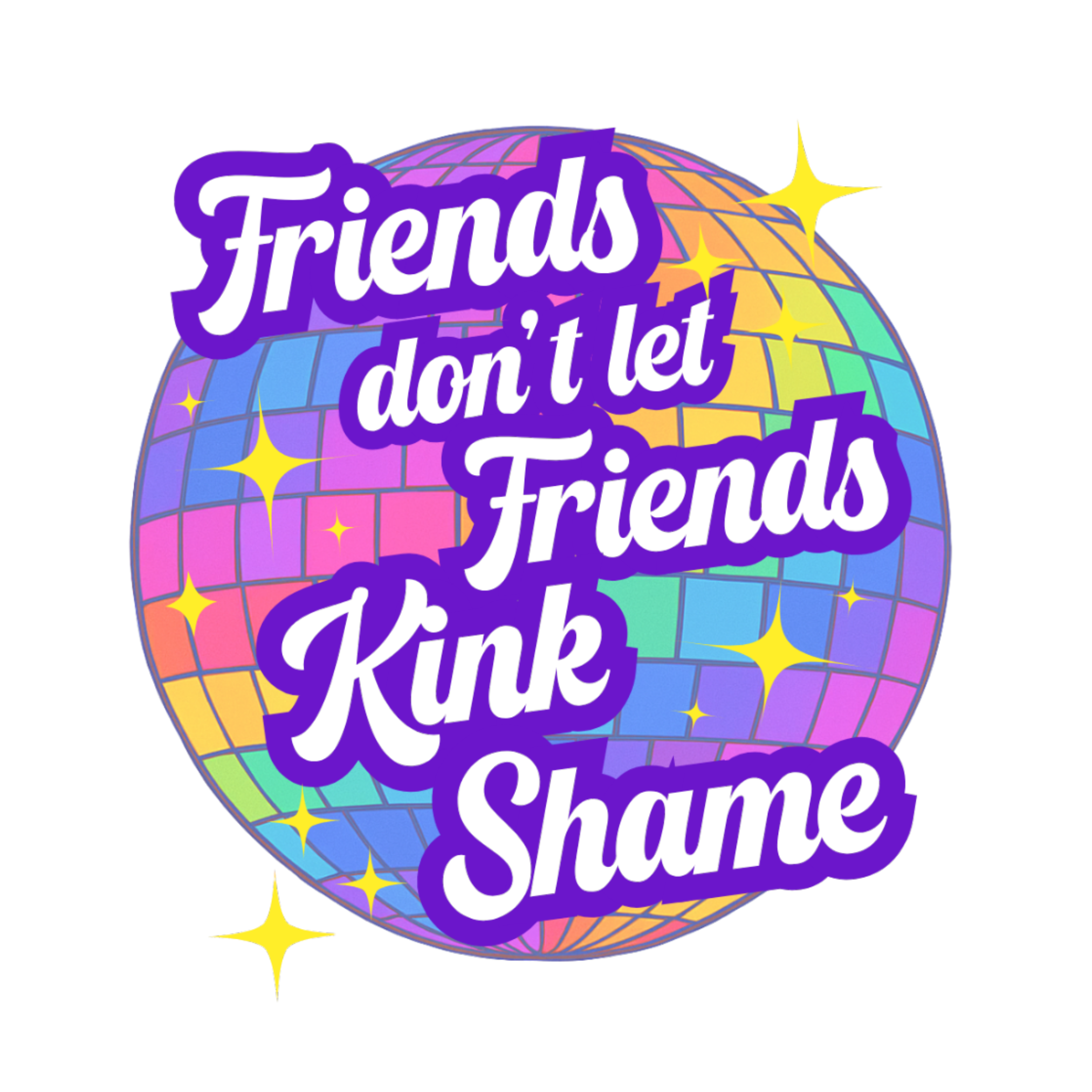 Friends Don’t Kink Shame