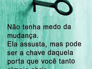 O medo da mudança é a maior causa da desesperança.
