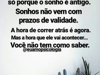 Não desista dos seus sonhos!