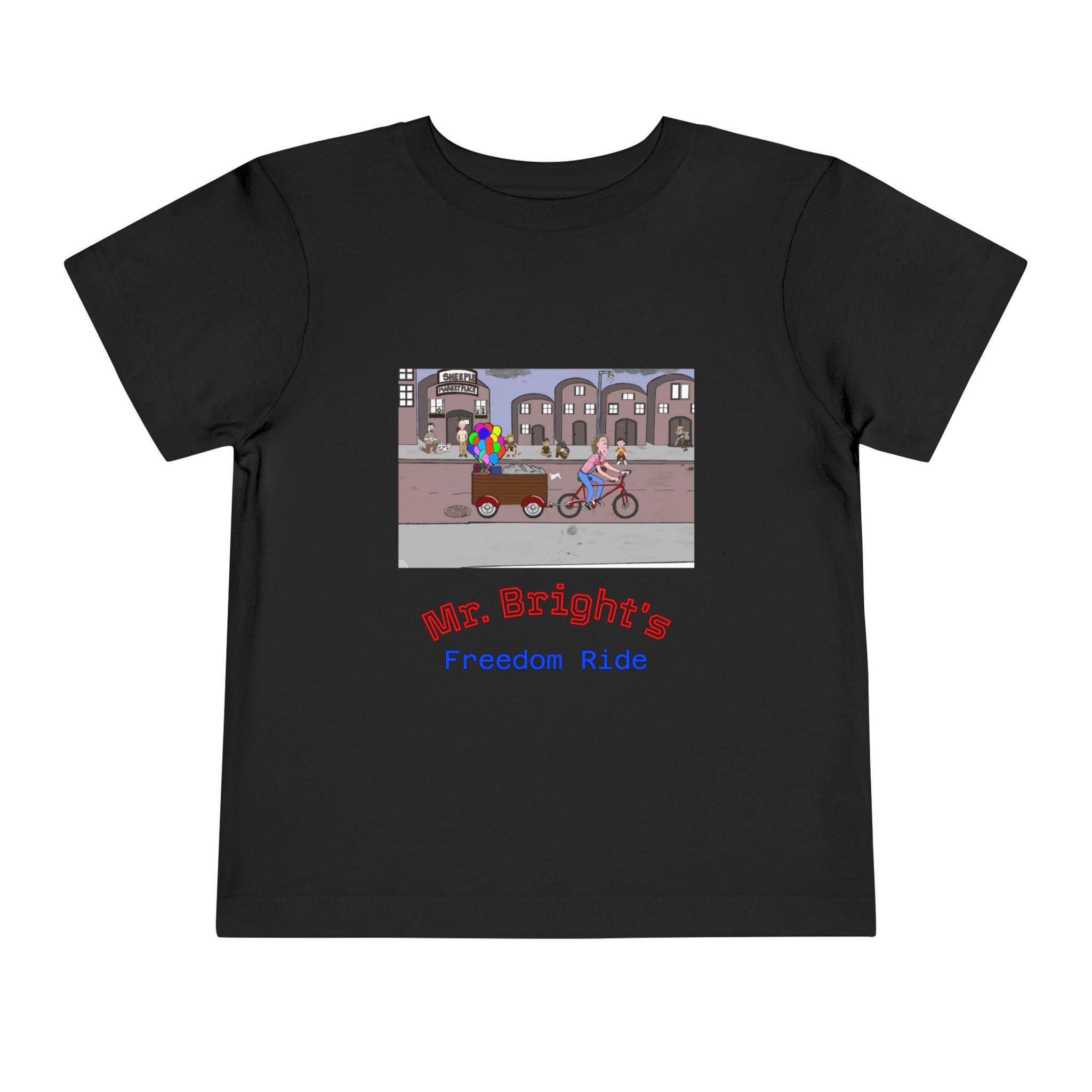 Whimsical Toddler Tee - Mr. Bright's Freedom Ride From "The People Of Sheeple"