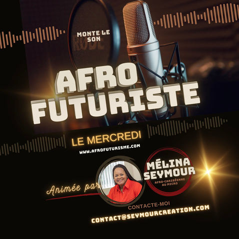 L'émission afrofuturiste de Mélina Seymour depuis Québec