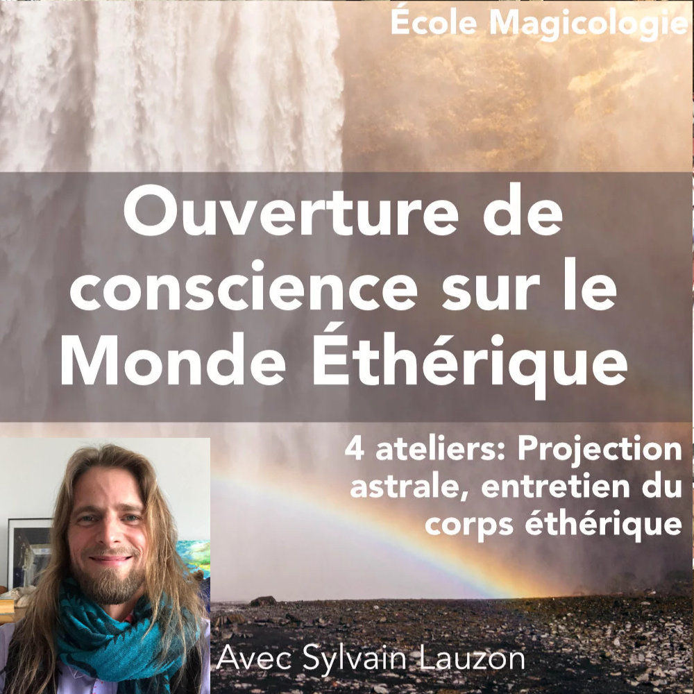 Ouverture de conscience sur le Monde Éthérique