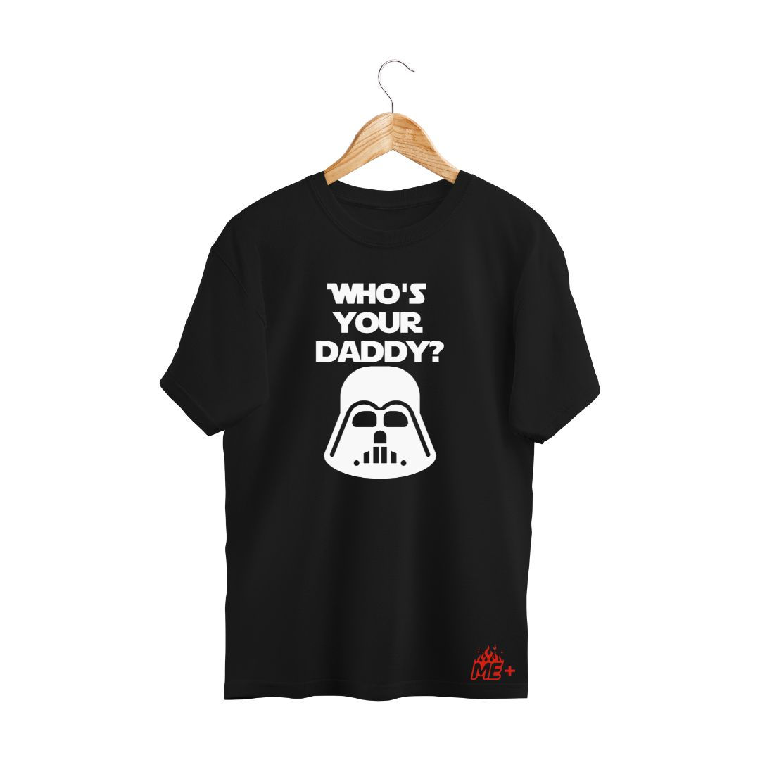 Who's Your Daddy? Dark Daddy Vader T-shirt