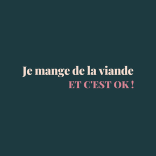 Je mange de la viande, et c'est ok.