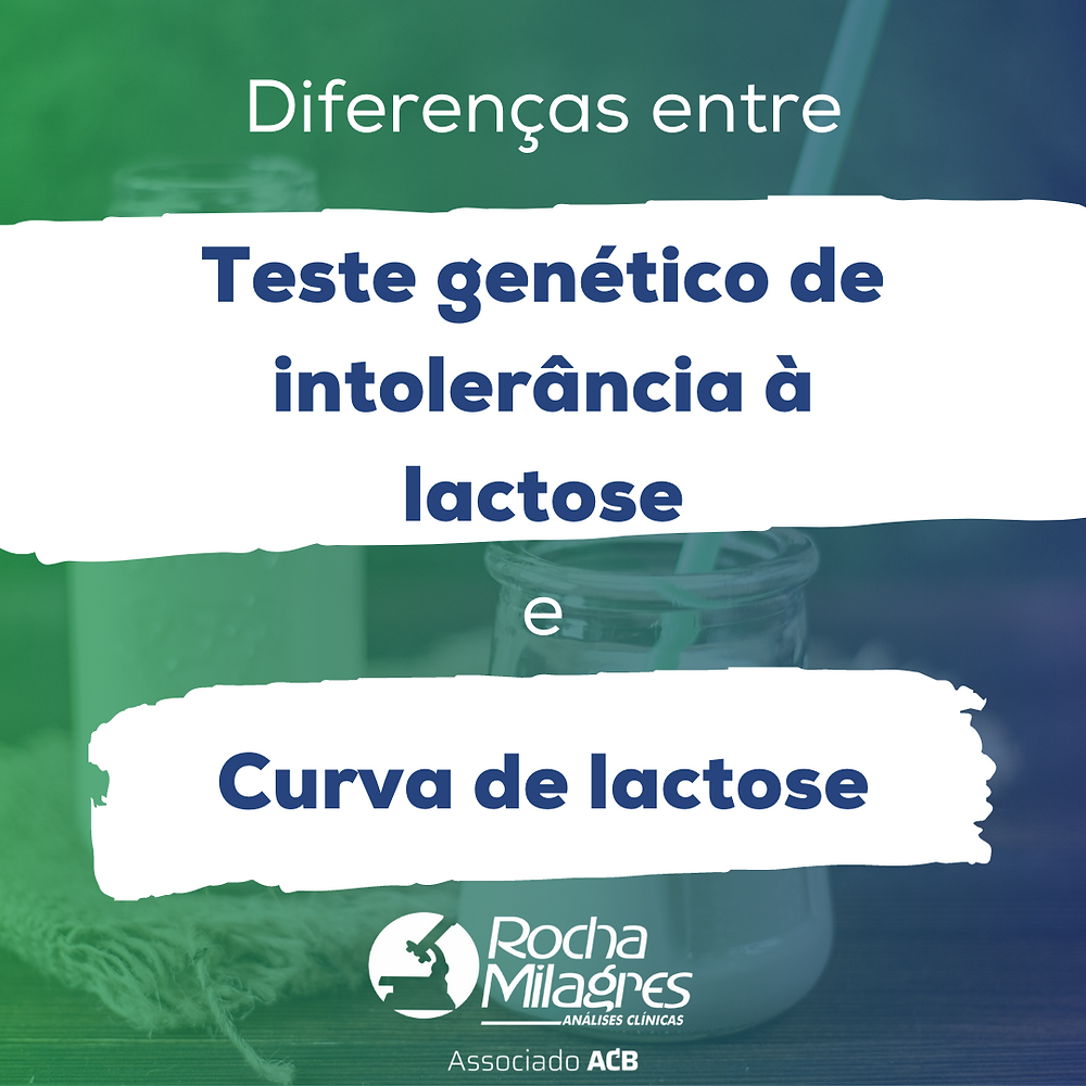 Diferenças entre Teste genético de intolerância à lactose e Curva de ...