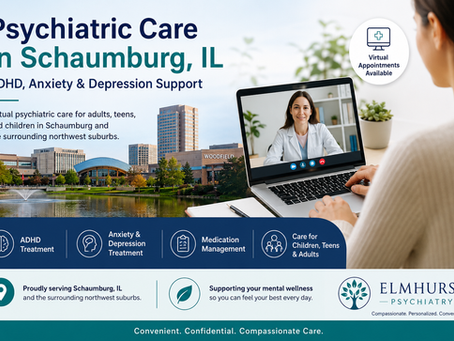 Psychiatric Care in Schaumburg, IL: ADHD, Anxiety & Depression Support