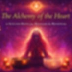 The Alchemy of the Heart: A Sound Bath for Release & Renewal