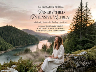 Inner Child Intensive Retreat: A 6-Day Journey Back to Yourself