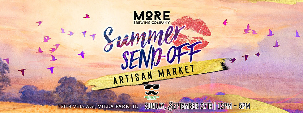 Summer Send Off Artisan Market at More Brewing in Villa Park