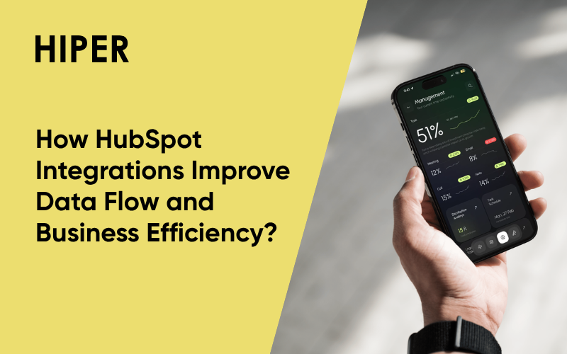 How HubSpot Integrations Improve Data Flow and Business Efficiency?