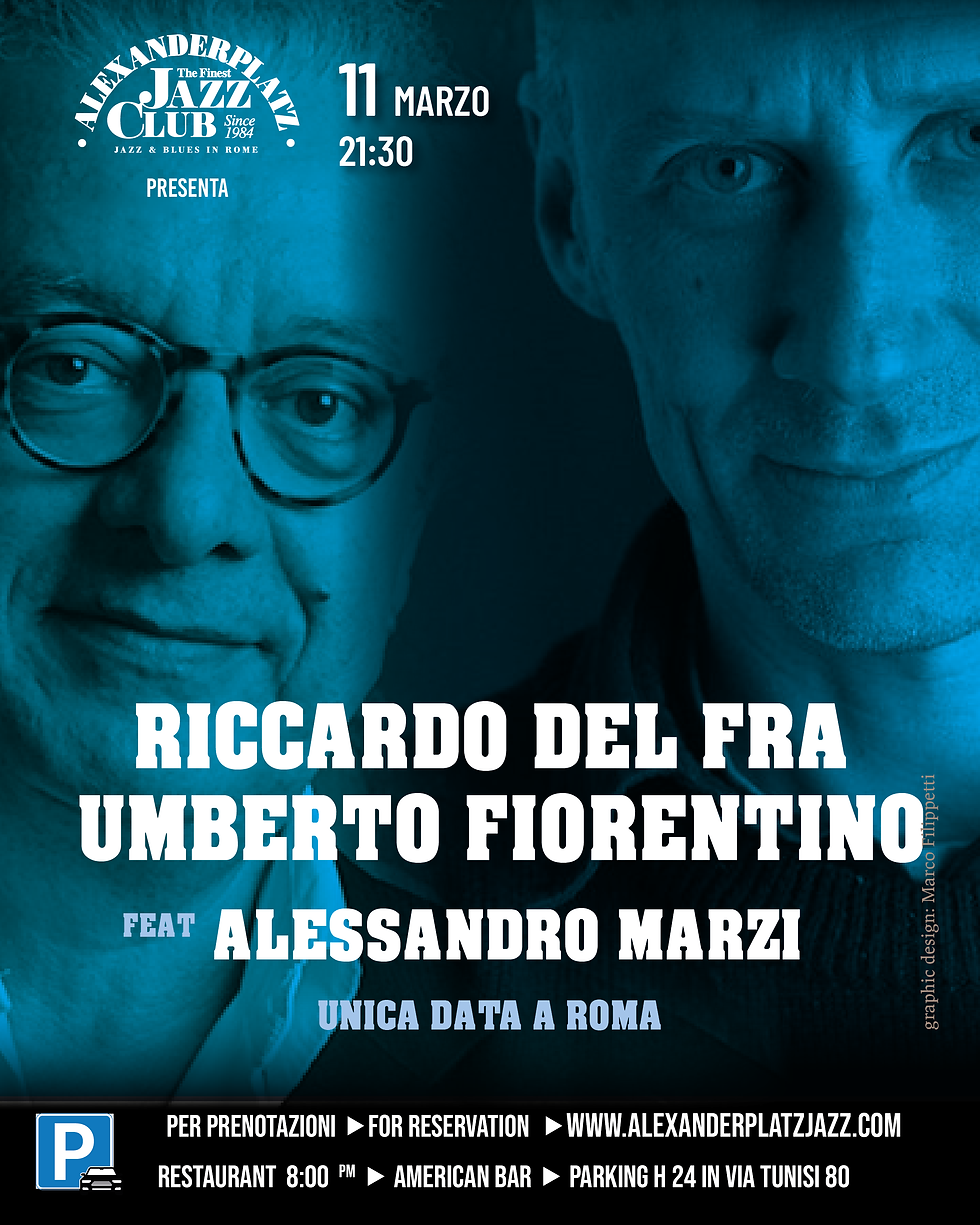 RICCARDO DEL FRA MEETS UMBERTO FIORENTINO FEAT ALESSANDRO MARZI