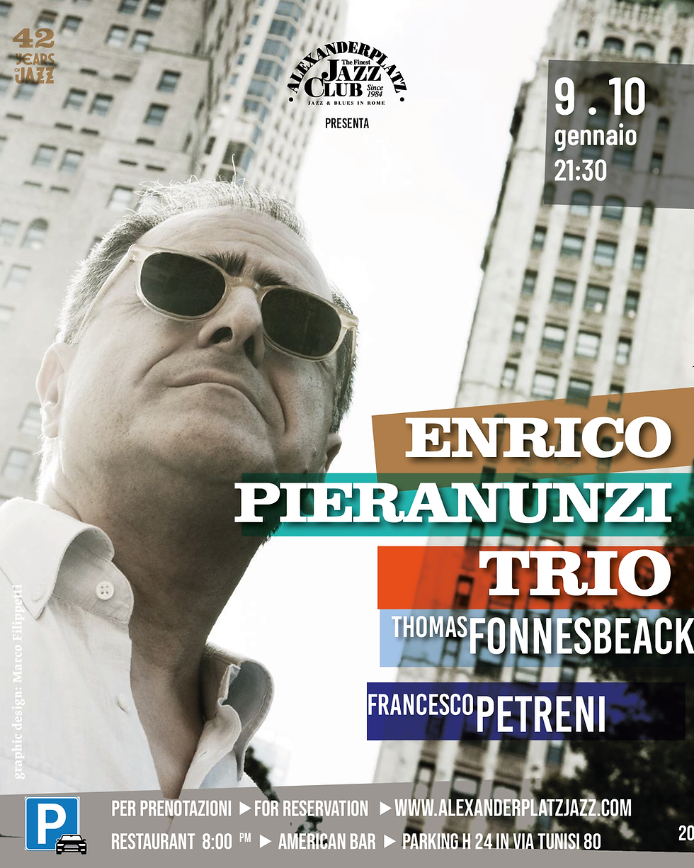  ENRICO PIERANUNZI TRIO  Thomas Fonnesbaek (bass) Francesco Petreni (drums)