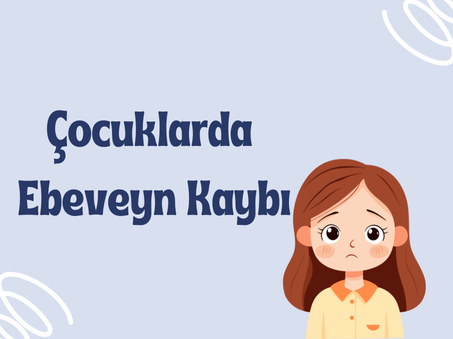 Çocuklarda Anne Baba Kaybı | Ebeveyn Kaybı