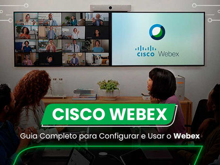 Guia Completo para Configurar e Usar o Webex