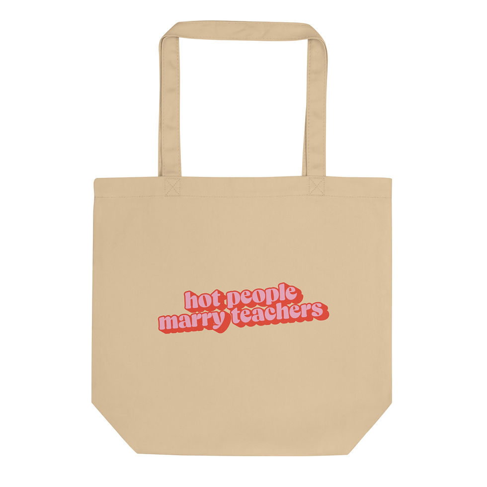 Hot People Marry Teachers Tote