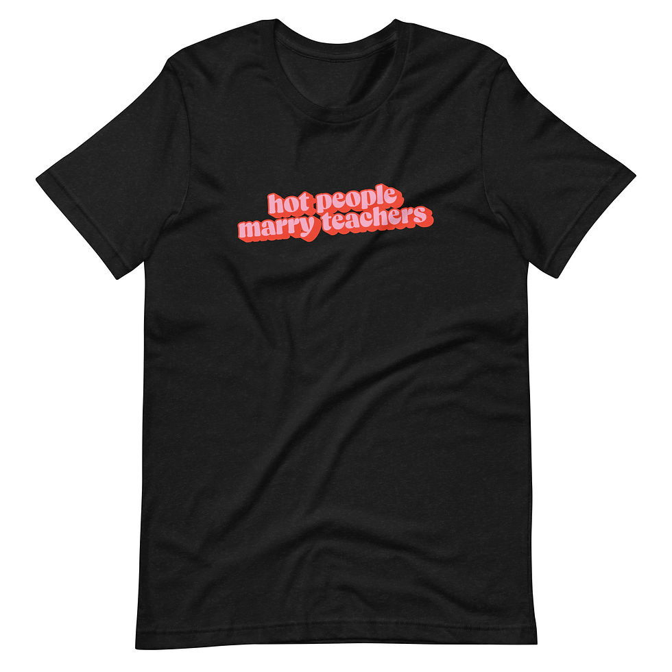 Thumbnail: Hot People Marry Teachers Shirt