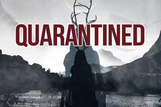 Quarantined
