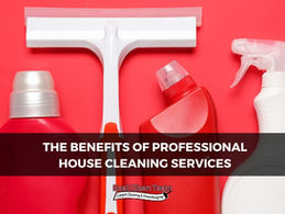 The Benefits of Professional House Cleaning Services