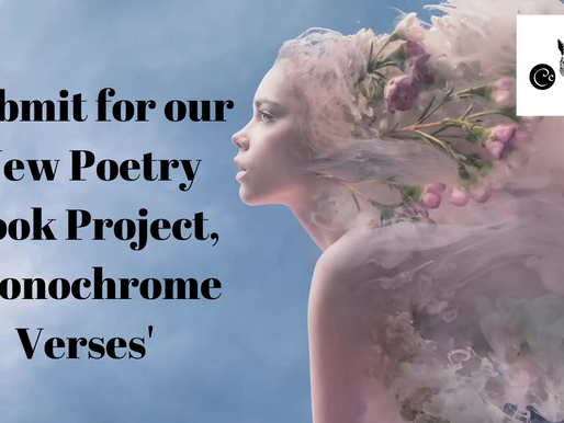 Submit for our New Poetry Book Project 'Monochrome Verses'