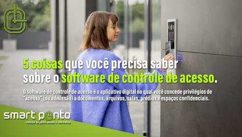5 coisas sobre o software de controle de acesso.