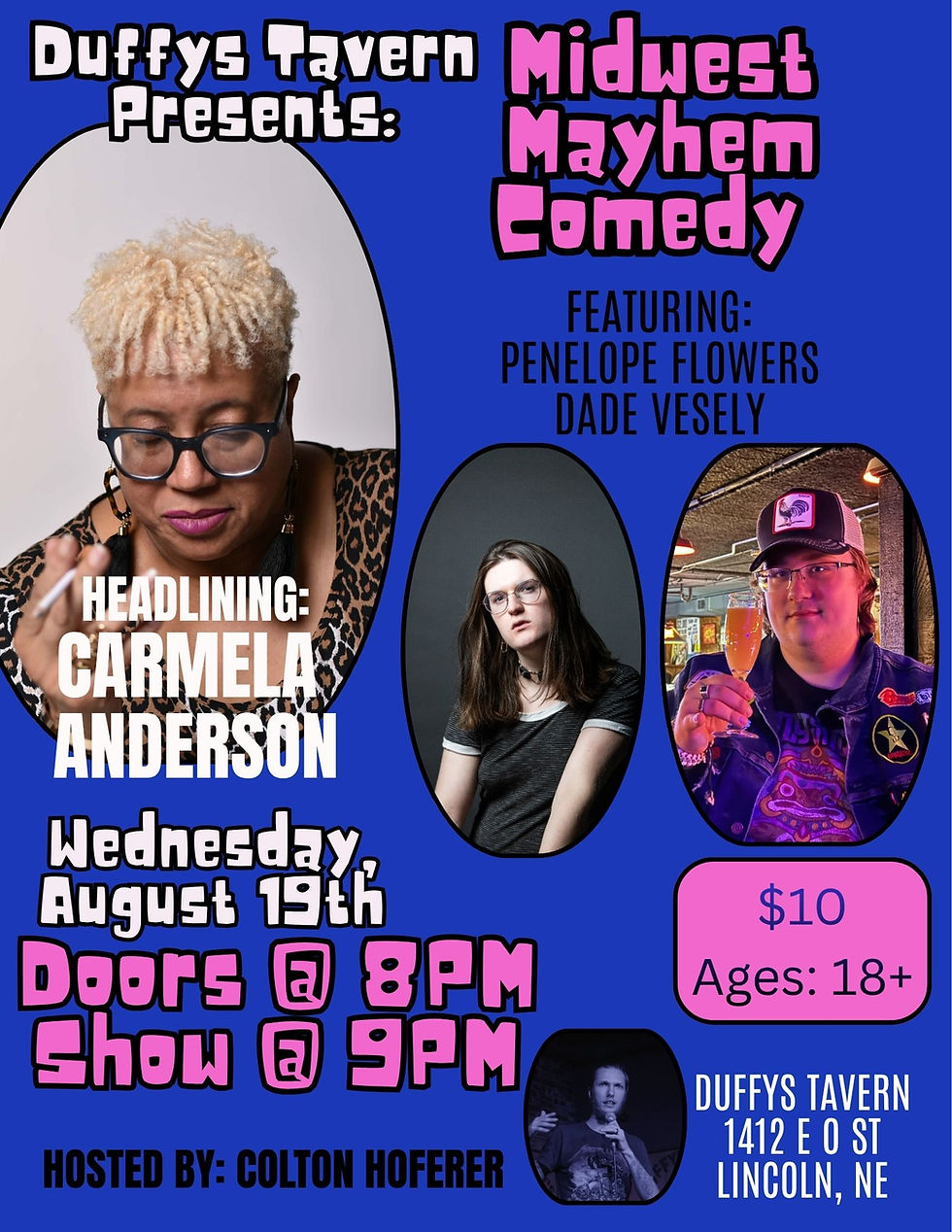 Midwest Mayhem Comedy w/ Carmela Anderson, Penelope Flowers, Dade Vesely