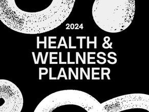 2024 Health & Wellness Planner: Plan Your Way to Better Health