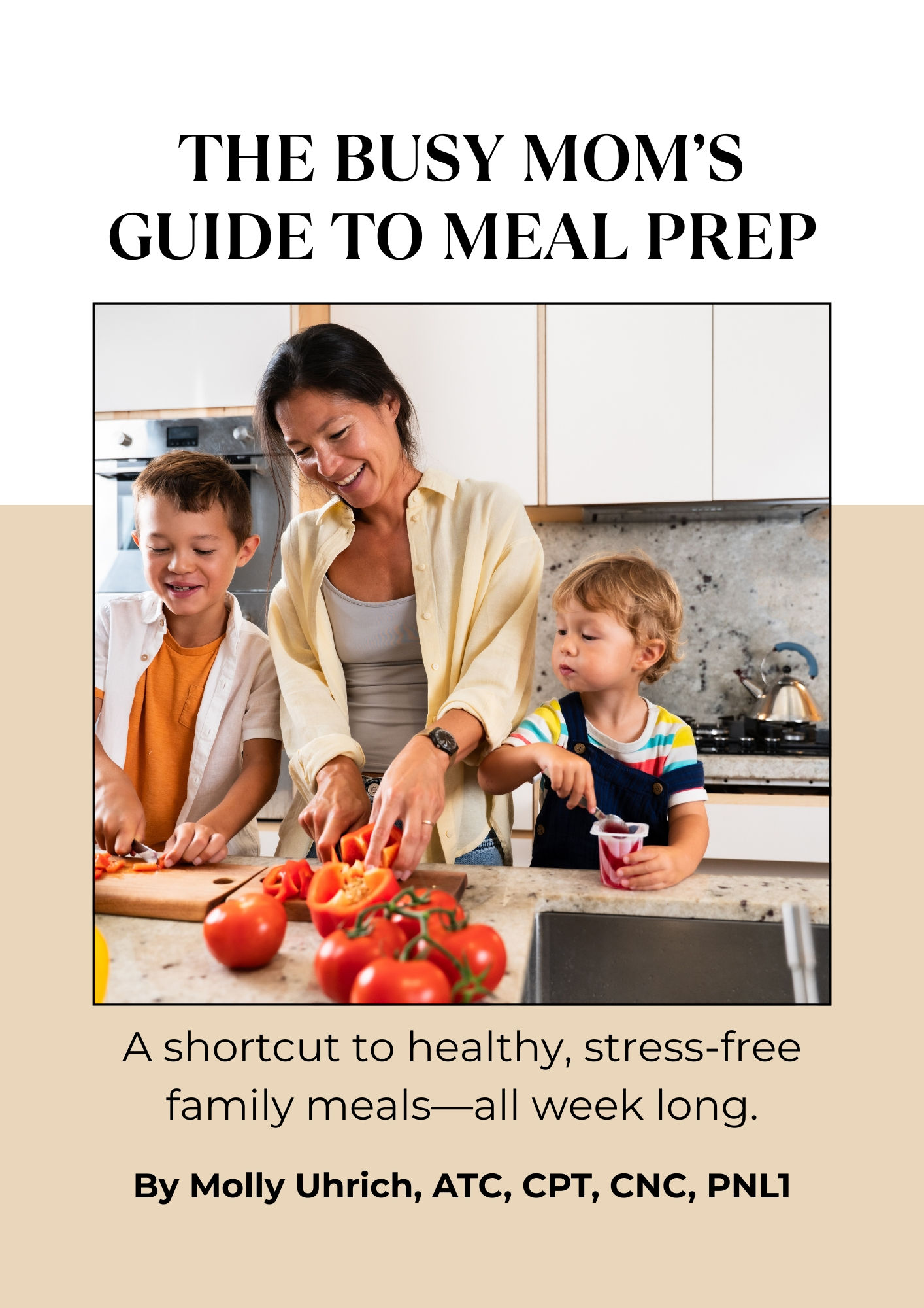 The Busy Mom's Guide to Meal Prep
