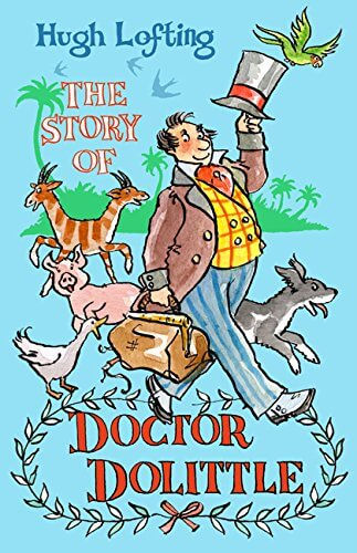 Man in a top hat with animals, including a parrot and goat, on a blue background. Text: "Hugh Lofting, The Story of Doctor Dolittle."