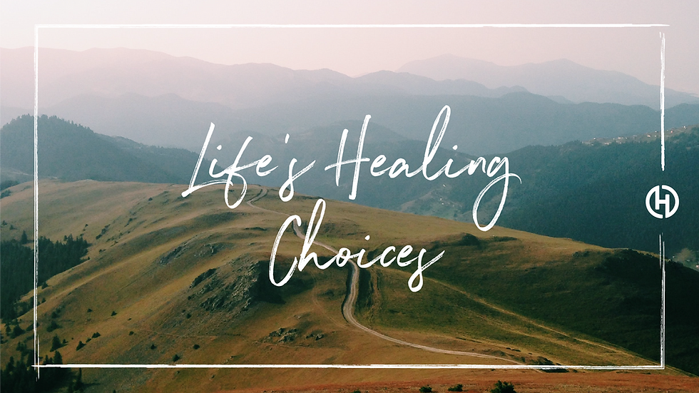 Life's Healing Choices