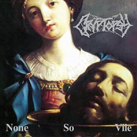 CD - Cryptopsy – None So Vile