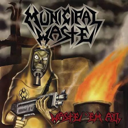 CD - Municipal Waste - Waste'Em All (Reissue 2023)