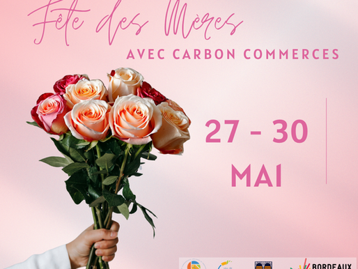 La fête des mères avec Carbon Commerces