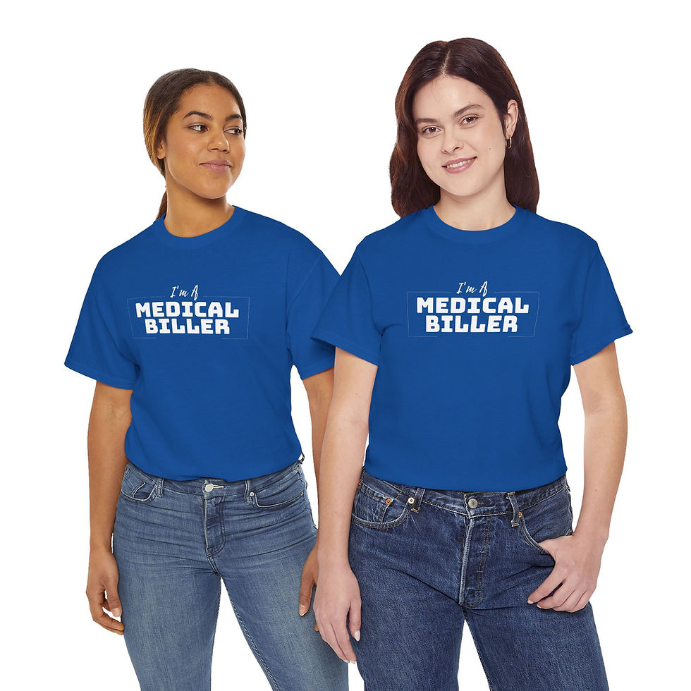 Thumbnail: "I'm A Medical Biller" Tee
