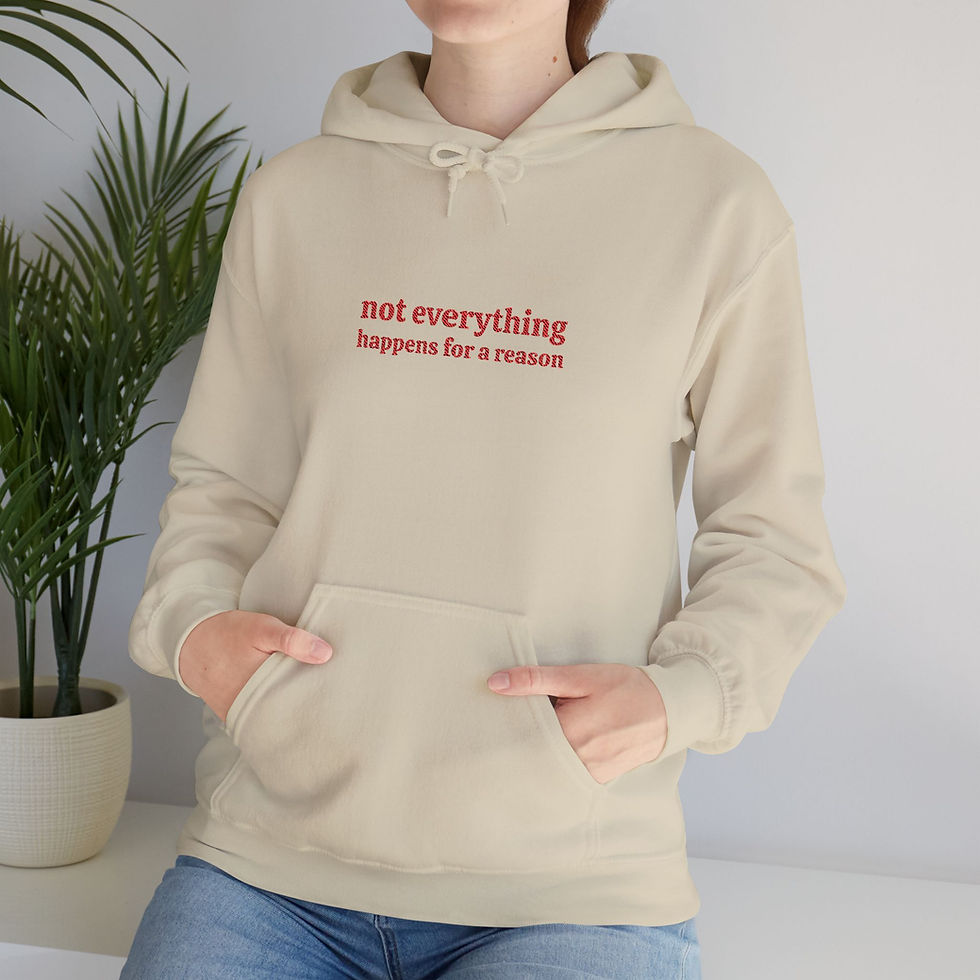 Thumbnail: "Not Everything Happens For A Reason" Hoodie Sweatshirt (Heavy Blend™ )