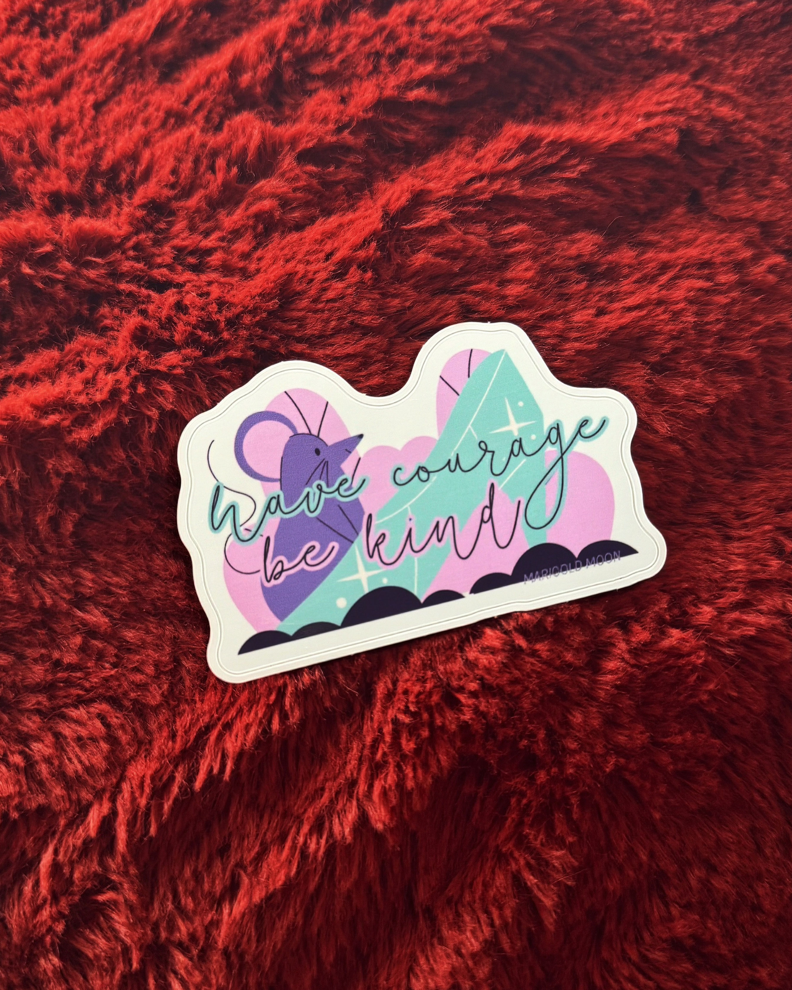 "Have Courage Be Kind" Vinyl Sticker (Waterproof, Die-Cut)