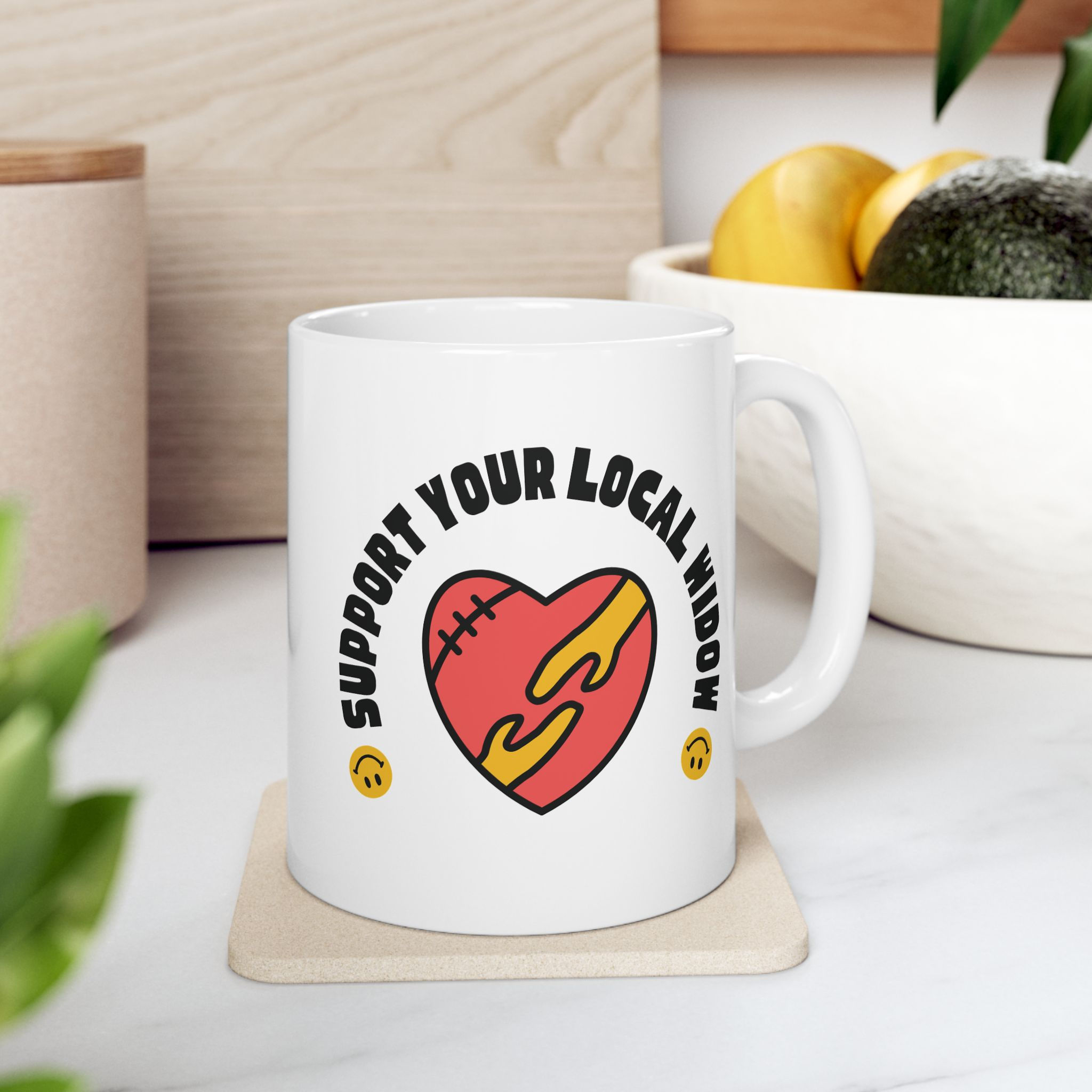 "Support Your Local Widow" Ceramic Coffee Mug (11oz)