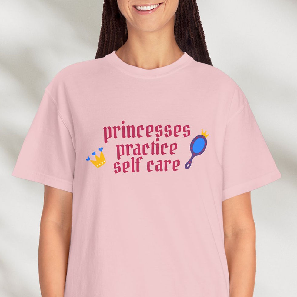 Thumbnail: "Princesses Practice Self Care" Graphic T-Shirt (Comfort Colors)