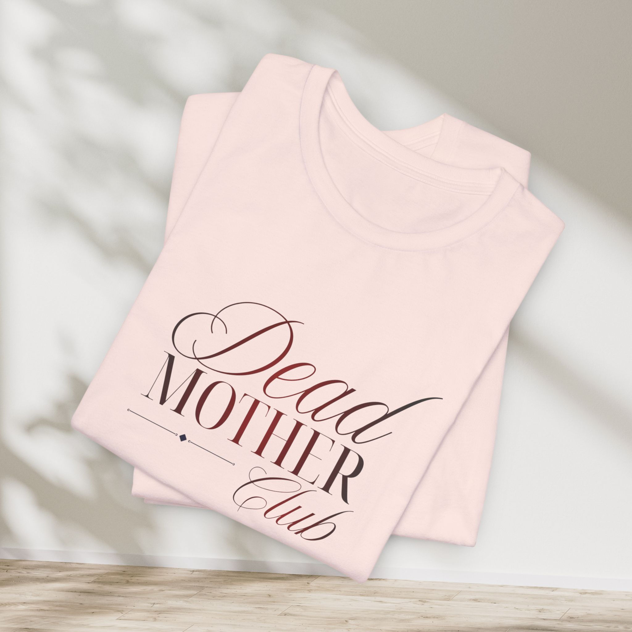 "Dead Mother Club" Graphic T-Shirt (Bella + Canvas)