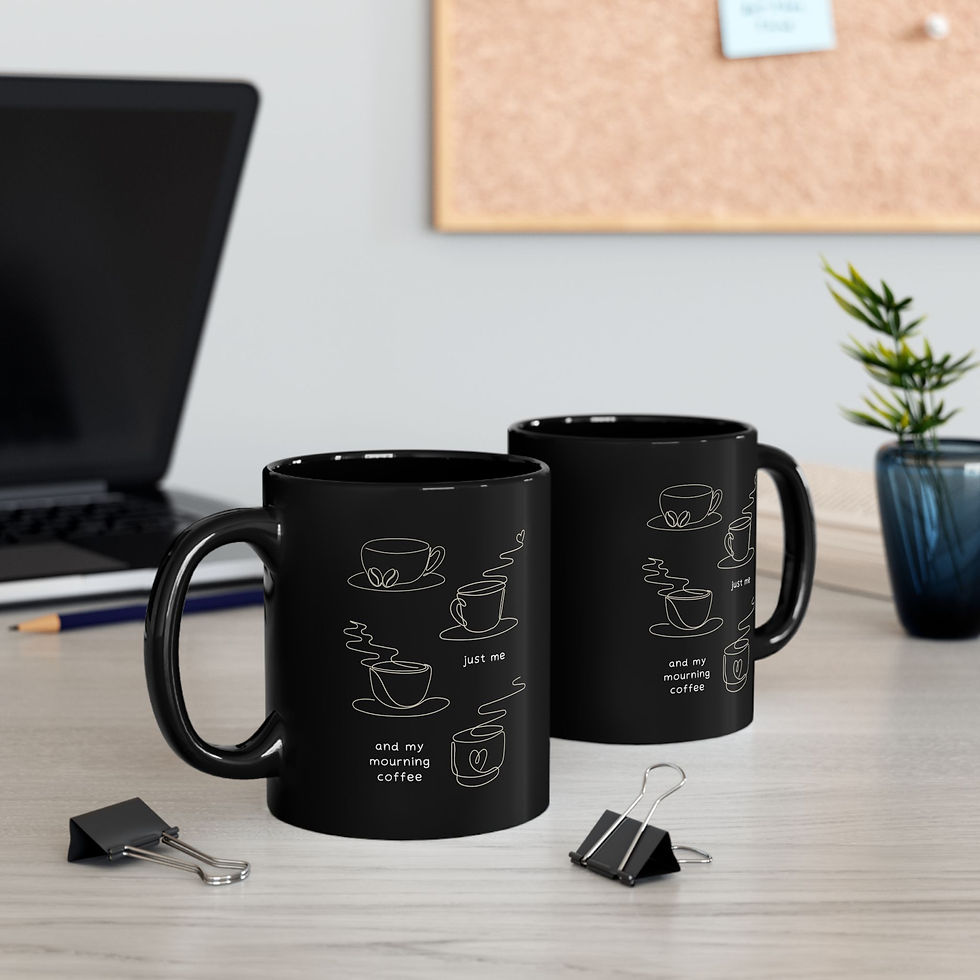 Thumbnail: "Me And My Mourning Coffee" Ceramic Black Mug